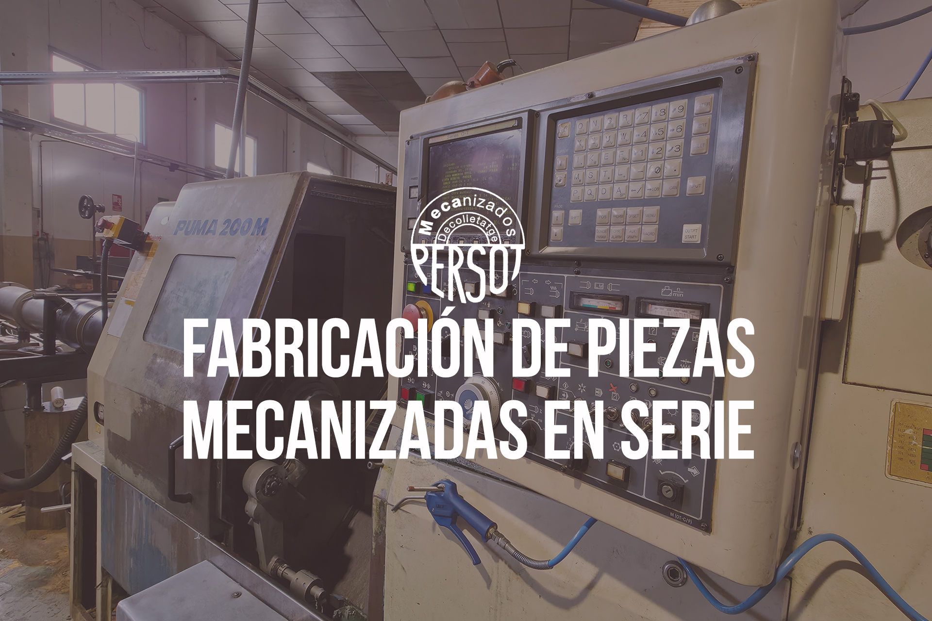 Fabricación de Piezas Mecanizadas en Serie: Precisión y Eficiencia en MECAPERSOT Fabricación de Piezas Mecanizadas en Serie: Precisión y Eficiencia en MECAPERSOT