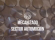 Mecanizado Sector Automoción
