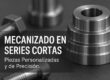 Mecapersot Mecanizado Series Cortas